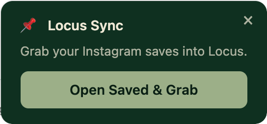 The Locus Sync card that appears on instagram.com: Grab your Instagram saves into Locus, with an Open Saved and Grab button